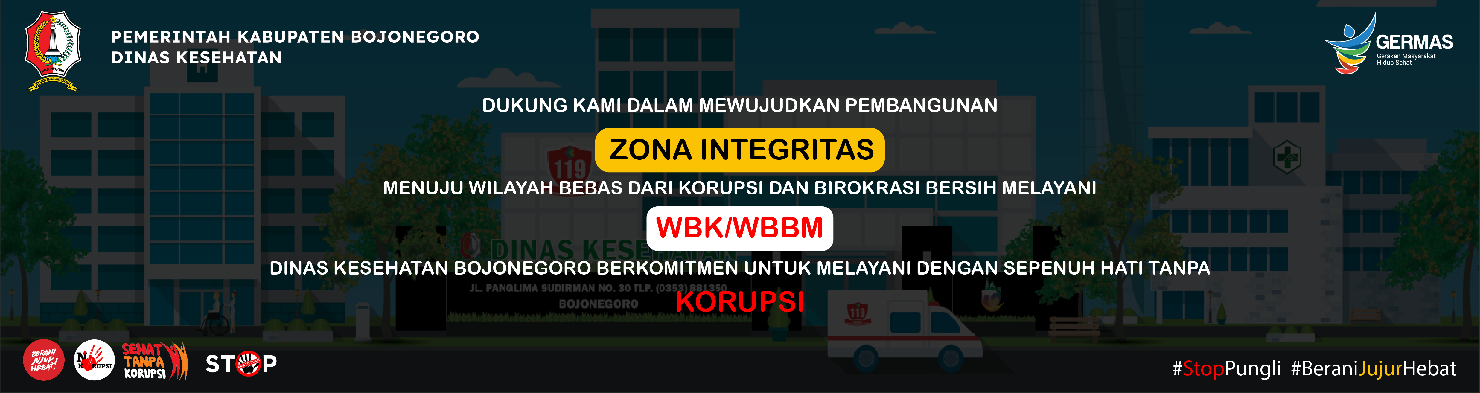 Dinas Kesehatan Menuju Wilayah Bebas Korupsi dan Birokrasi Bersih Melayani WBK/WBBM